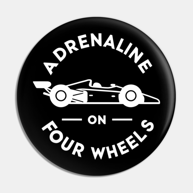 Adrenaline on Four Wheels Pin by Frank Ring