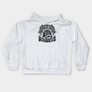 Born to Race Forced to Work Kids Hoodie