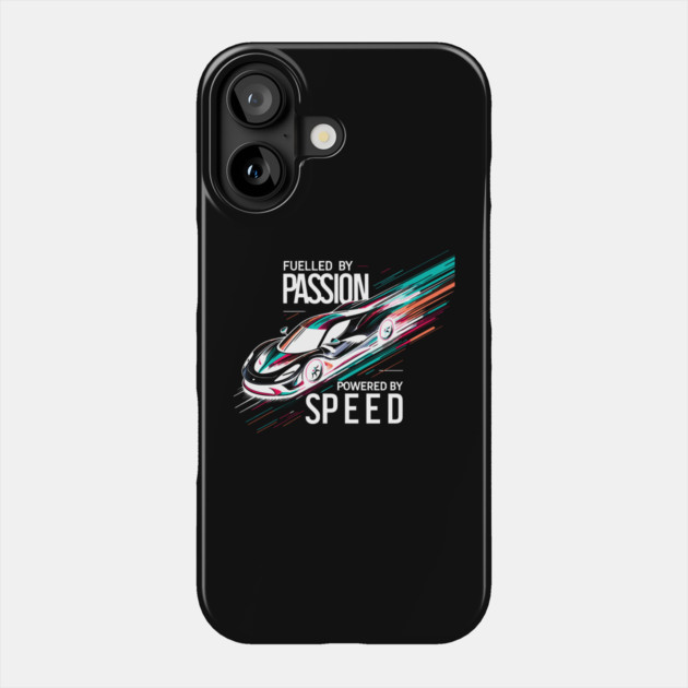 Fuelled by Passion Powered by Speed Phone Case by Frank Ring