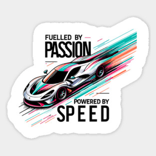 Fuelled by Passion Powered by Speed Magnet