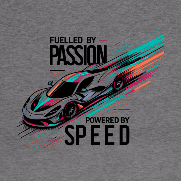 Fuelled by Passion Powered by Speed by Frank Ring