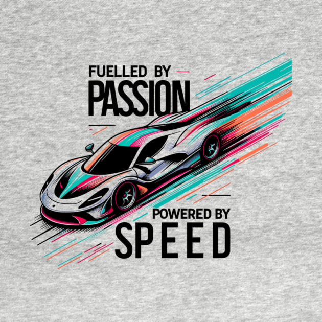 Fuelled by Passion Powered by Speed by Frank Ring