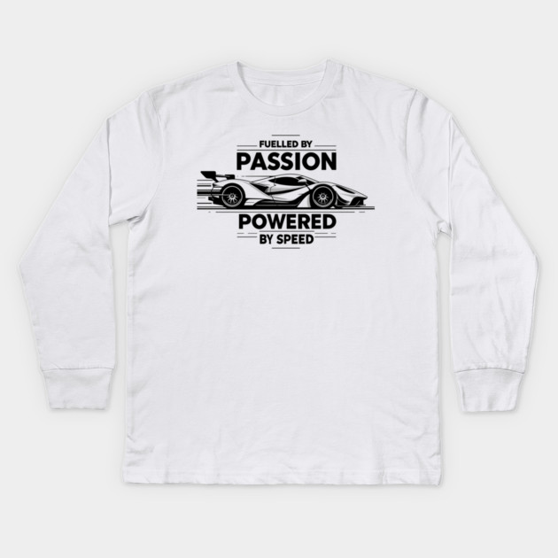 Fuelled by Passion Powered by Speed Kids Long Sleeve T-Shirt by Frank Ring