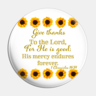 1 Chronicles 16:34 (sunflowers) Pin