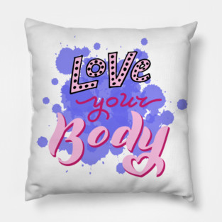 Love your body feminist quote. Pillow