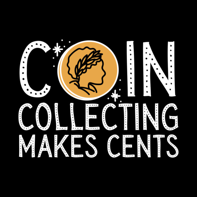 Coin Collecting Makes Cents by The WYLD Tribe
