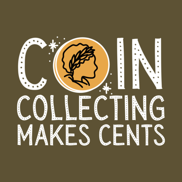 Coin Collecting Makes Cents by The WYLD Tribe