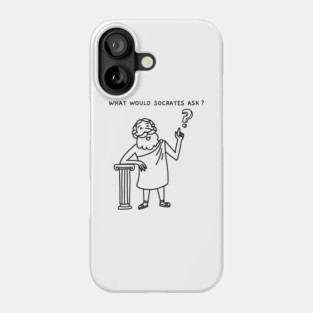 What Would Socrates Ask - Black - Text at top Phone Case