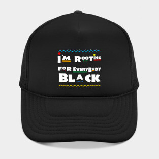 im rooting for everybody black Hat