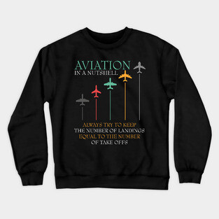 Funny Pilot Aviation In A Nutshell Crewneck Sweatshirt