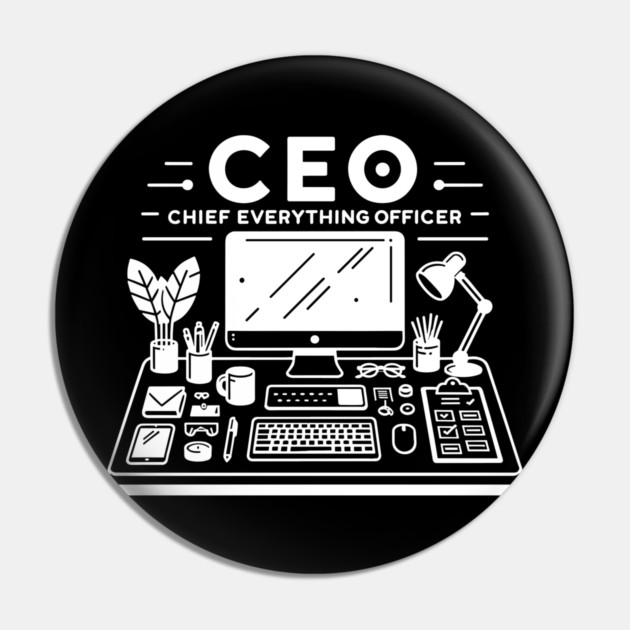 CEO Chief Everything Officer Pin by Frank Ring