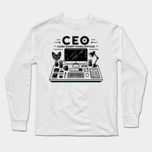 CEO Chief Everything Officer Long Sleeve T-Shirt