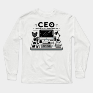 CEO Chief Everything Officer Long Sleeve T-Shirt