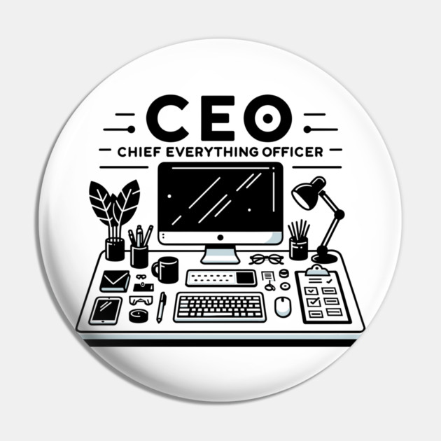 CEO Chief Everything Officer Pin by Frank Ring