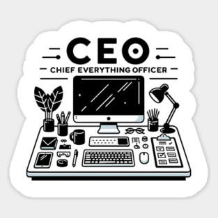 CEO Chief Everything Officer Sticker