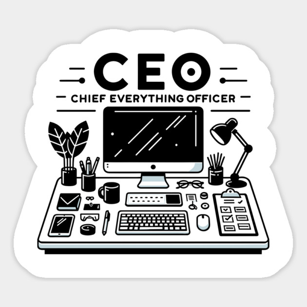 CEO Chief Everything Officer Sticker by Frank Ring