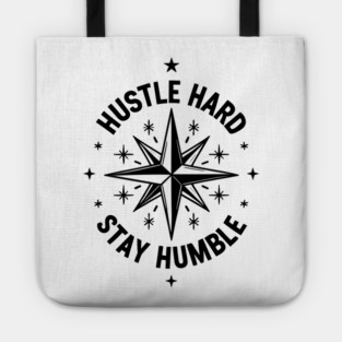 Hustle Hard Stay Humble Tote