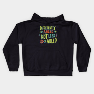 Empowering Slogan: Differently-abled, not less-abled Kids Hoodie