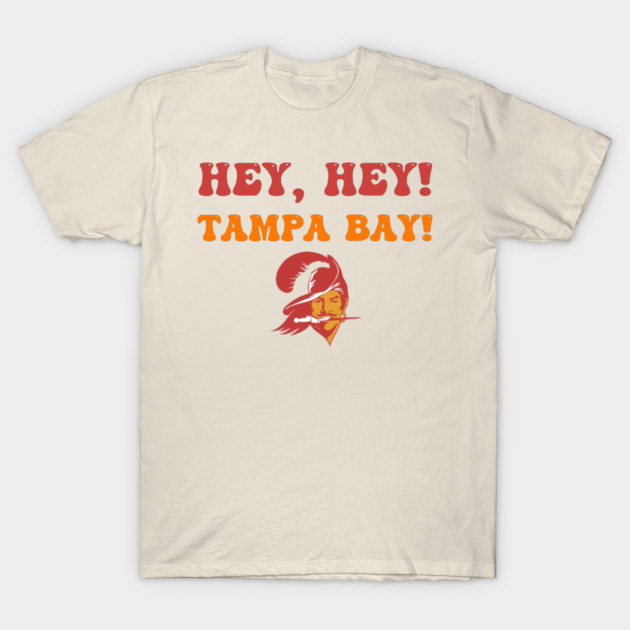 Hey, Hey! Tampa Bay! T-Shirt