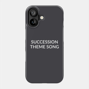 Succession Theme Song Phone Case