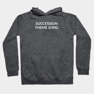 Succession Theme Song Hoodie