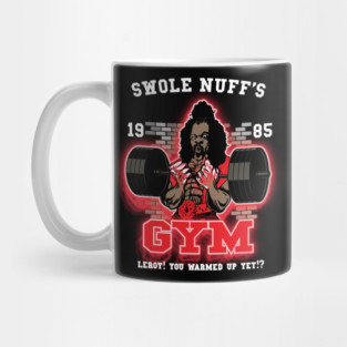 Swole Nuff's Gym 1985 - Leroy! You Warmed Up Yet!? Mug