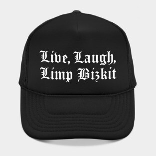 Live, Laugh, Limp Bizkit Hat
