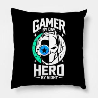 Gamer by Day Hero by Night Pillow