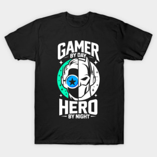 Gamer by Day Hero by Night T-Shirt