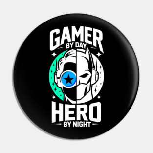 Gamer by Day Hero by Night Pin
