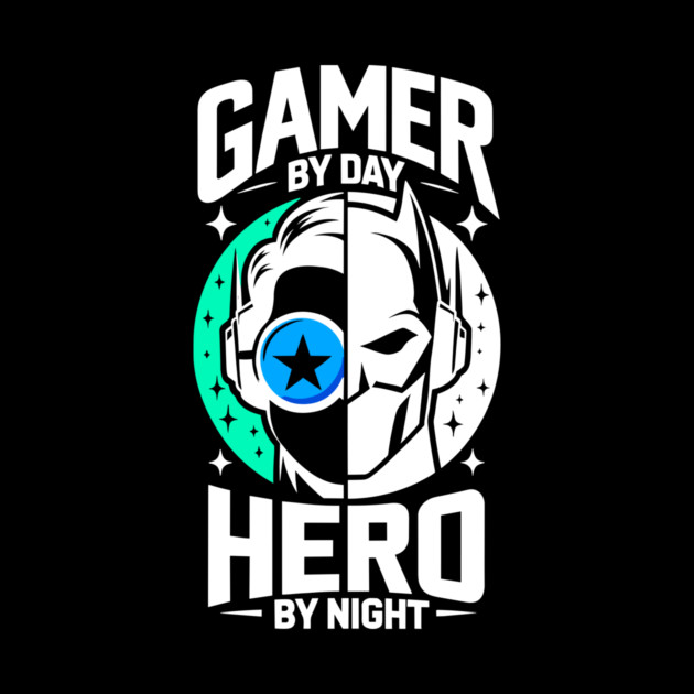 Gamer by Day Hero by Night by Frank Ring
