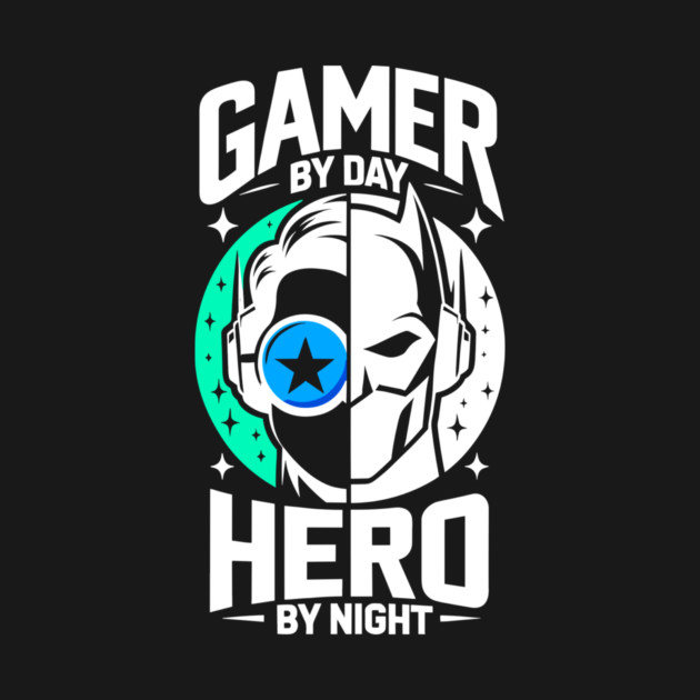 Gamer by Day Hero by Night by Frank Ring