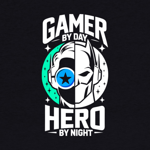 Gamer by Day Hero by Night by Frank Ring