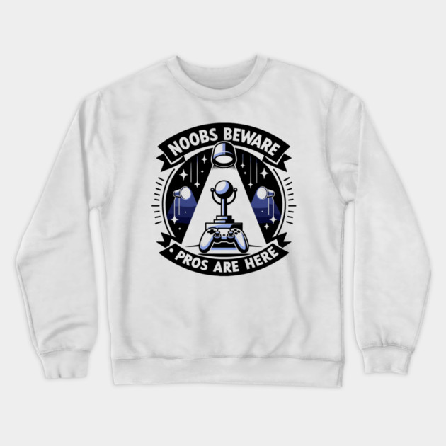 Noobs Beware Pros Are Here Crewneck Sweatshirt by Frank Ring