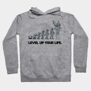 Level up Your Life Hoodie