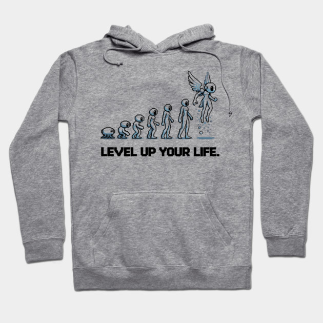 Level up Your Life Hoodie by Frank Ring