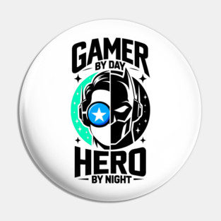 Gamer by Day Hero by Night Pin