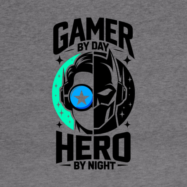 Gamer by Day Hero by Night by Frank Ring