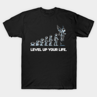 Level up Your Life T-Shirt