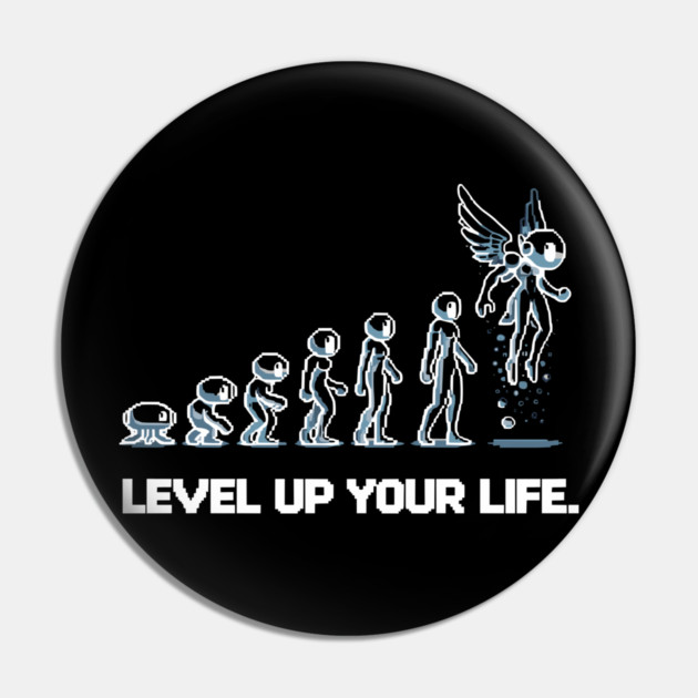 Level up Your Life Pin by Frank Ring