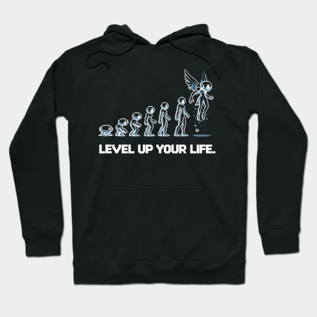 Level up Your Life Hoodie by Frank Ring