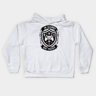 In Games We Trust Kids Hoodie