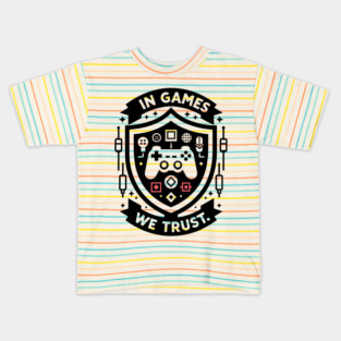 In Games We Trust Kids T-Shirt