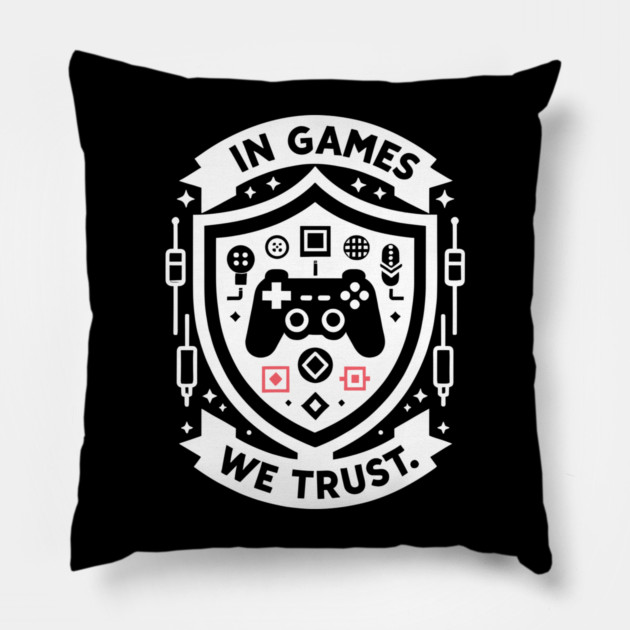 In Games We Trust Pillow by Frank Ring