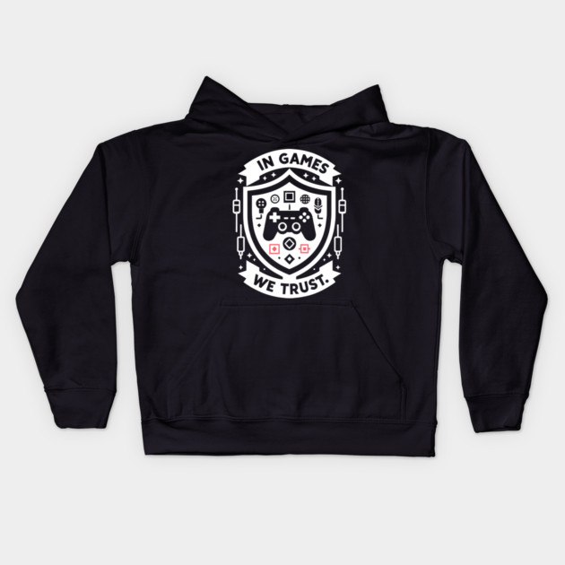 In Games We Trust Kids Hoodie by Frank Ring