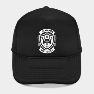 In Games We Trust Hat