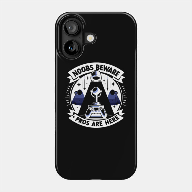 Noobs Beware Pros Are Here Phone Case by Frank Ring