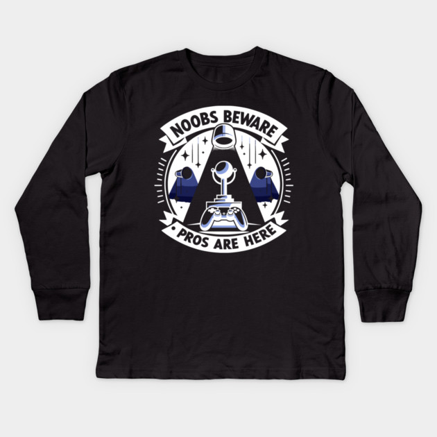 Noobs Beware Pros Are Here Kids Long Sleeve T-Shirt by Frank Ring
