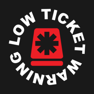Low Ticket Warning T-Shirt