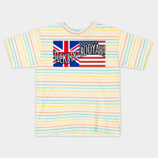Tickety-Booyah! UK and US expressions combined Kids T-Shirt